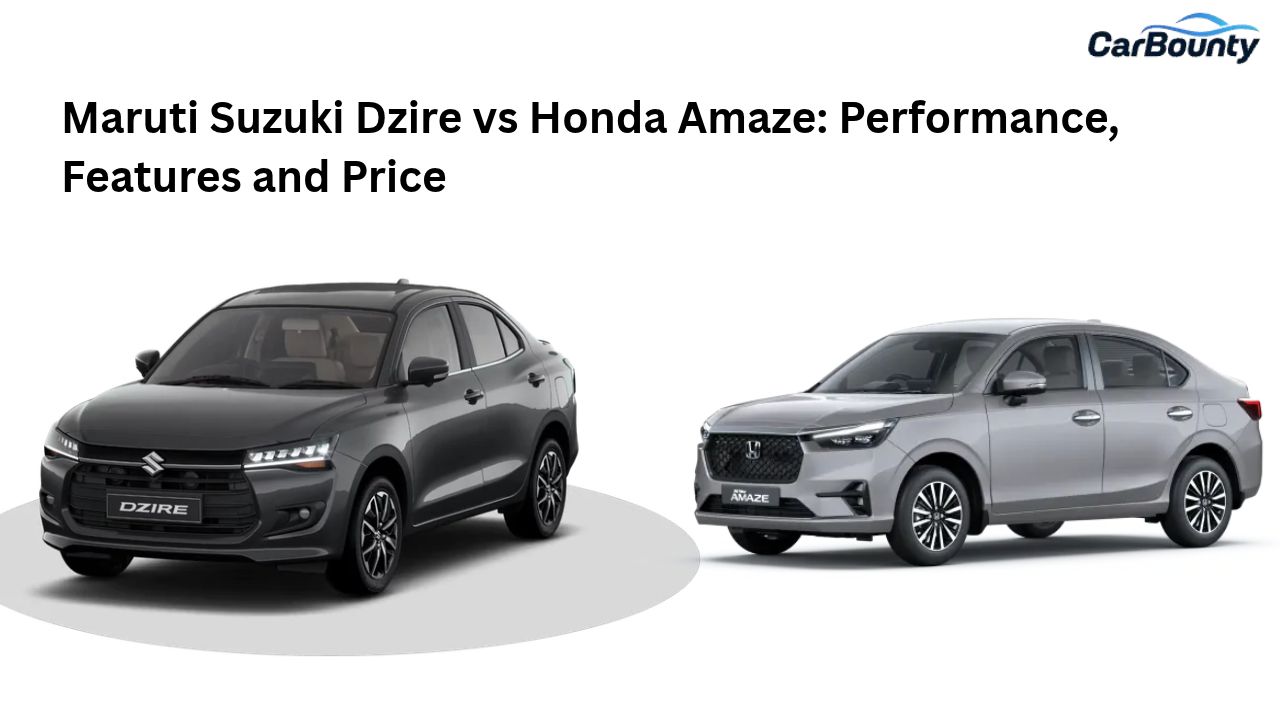 Maruti Suzuki Dzire vs Honda Amaze: Performance, Features and Price