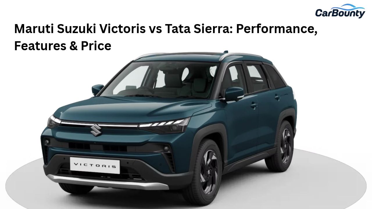 Maruti Suzuki Victoris vs Tata Sierra: Performance, Features & Price
