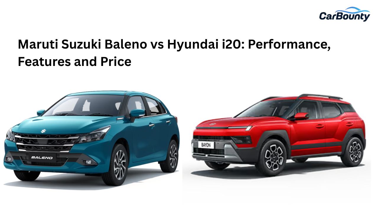 Maruti Suzuki Baleno vs Hyundai i20: Performance, Features and Price