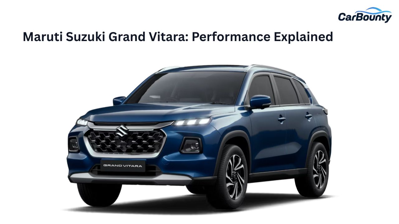 Maruti Suzuki Grand Vitara: Performance Explained